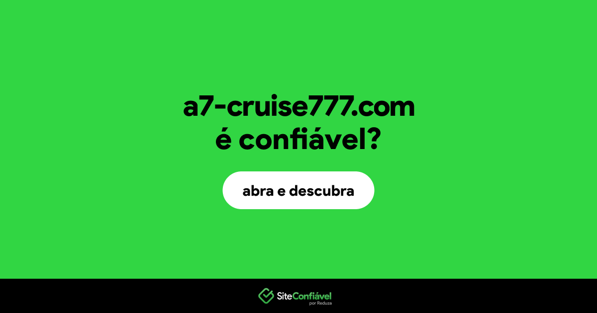 O site a7-cruise777.com é confiável?