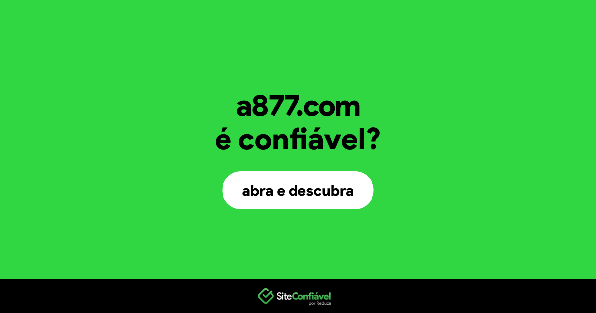 O site a877.com é confiável?