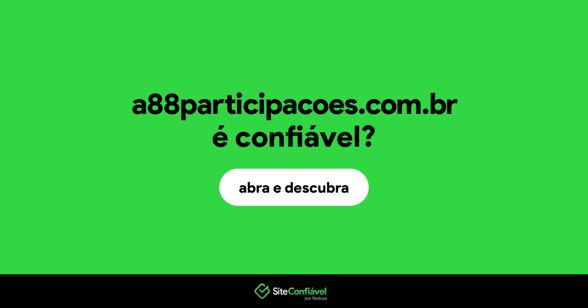 O site a88participacoes.com.br é confiável?