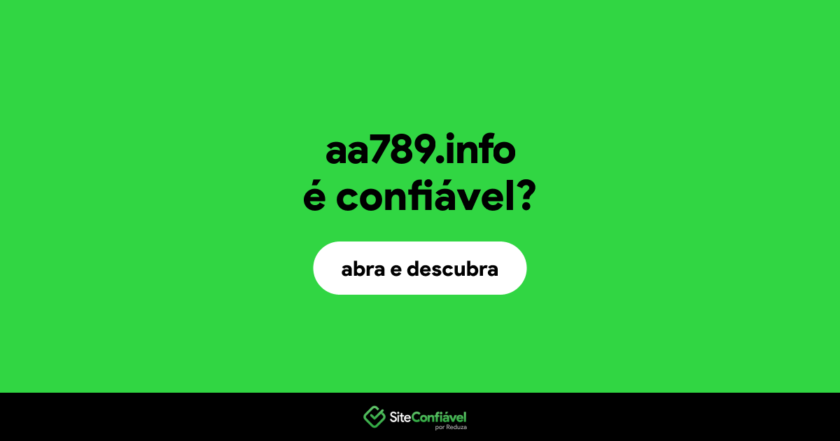 O site aa789.info é confiável?