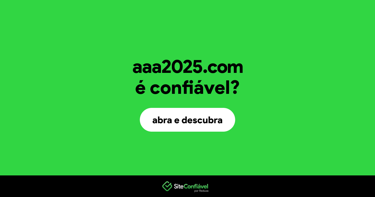 O site aaa2025.com é confiável?