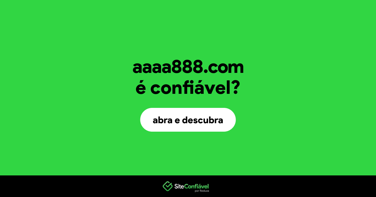 O site aaaa888.com é confiável?
