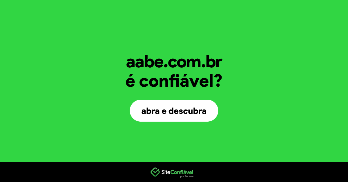 O site aabe.com.br é confiável?
