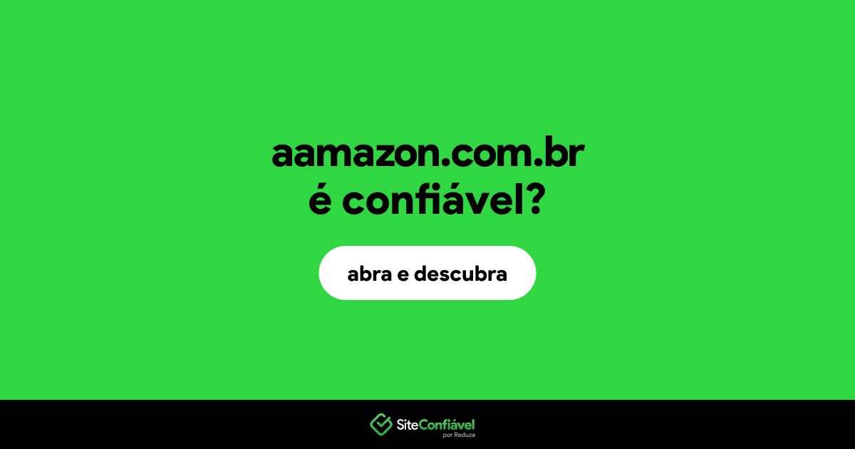O site aamazon.com.br é confiável?
