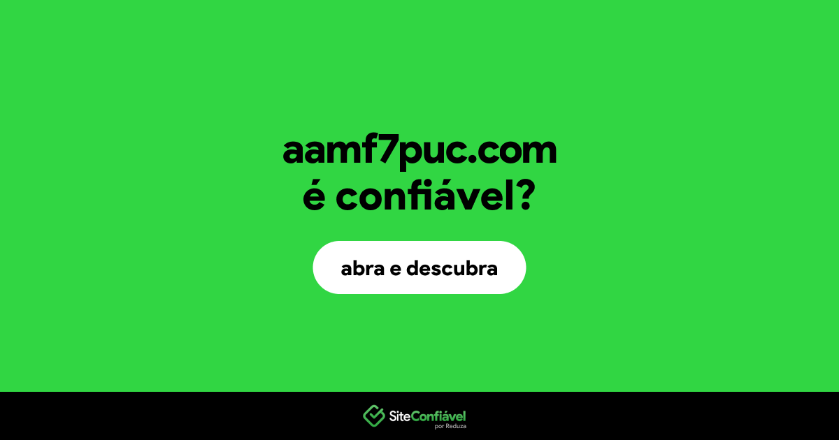 O site aamf7puc.com é confiável?
