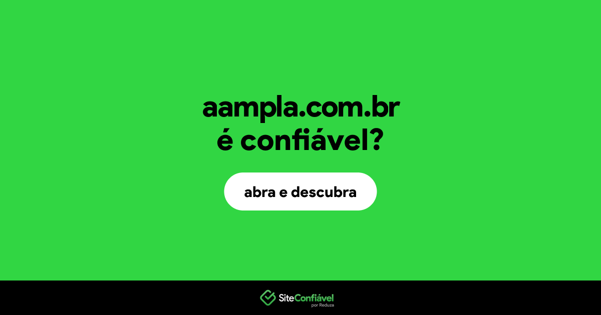 O site aampla.com.br é confiável?