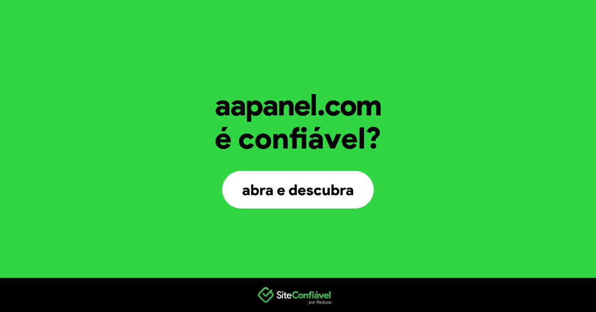 O site aapanel.com é confiável?