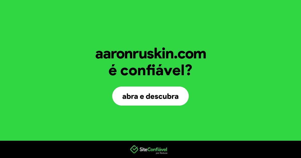 O site aaronruskin.com é confiável?