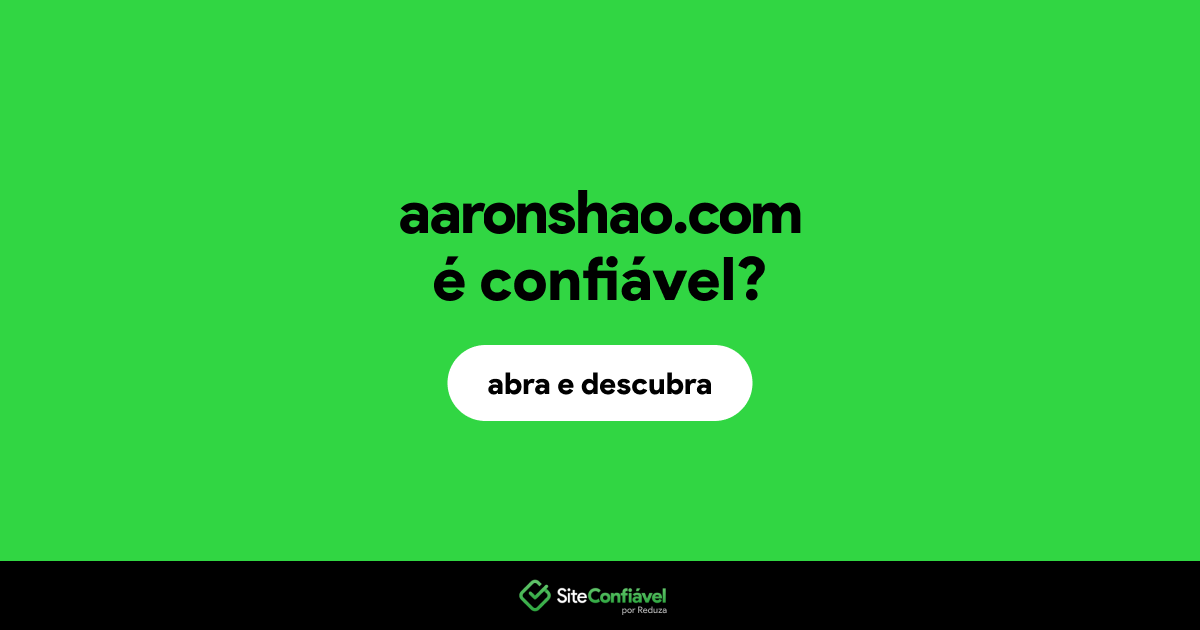 O site aaronshao.com é confiável?
