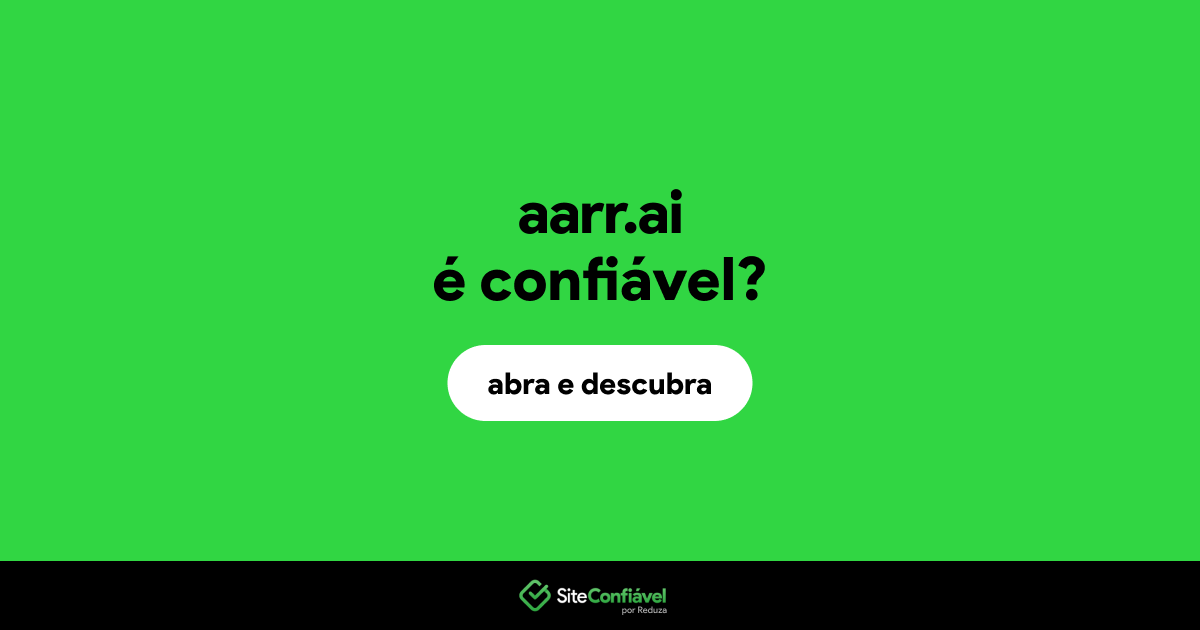 O site aarr.ai é confiável?