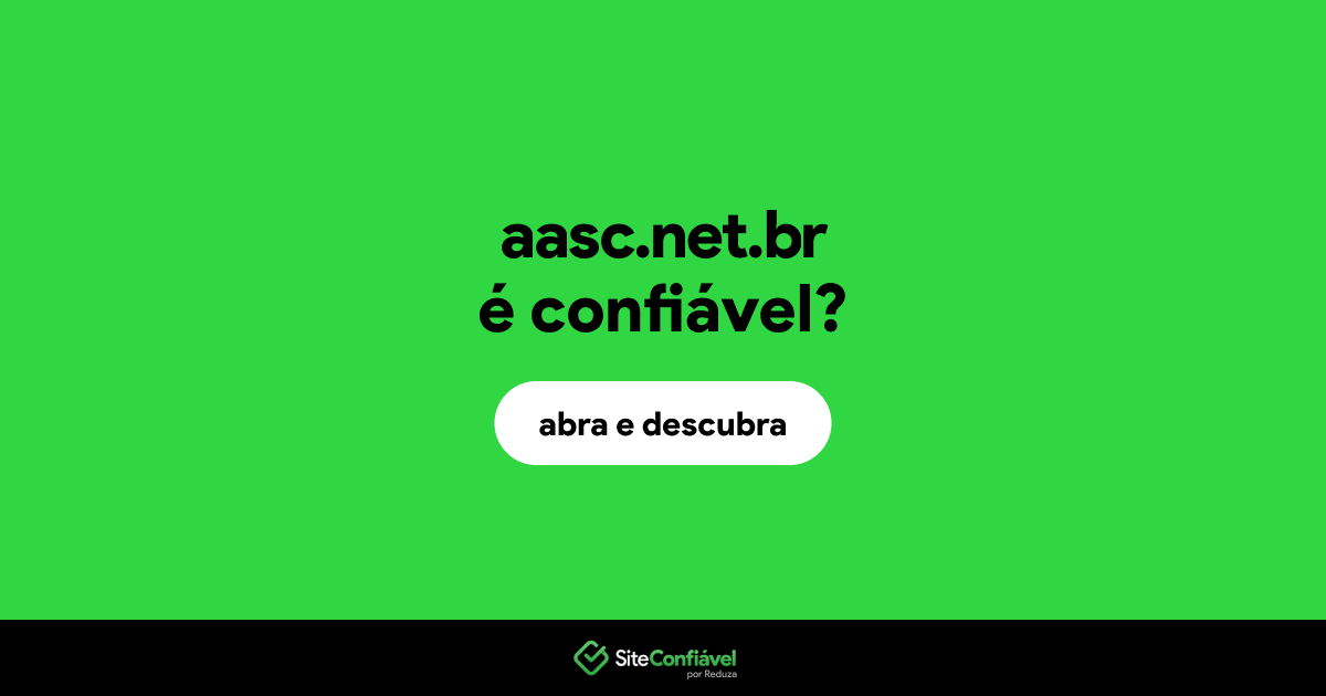 O site aasc.net.br é confiável?