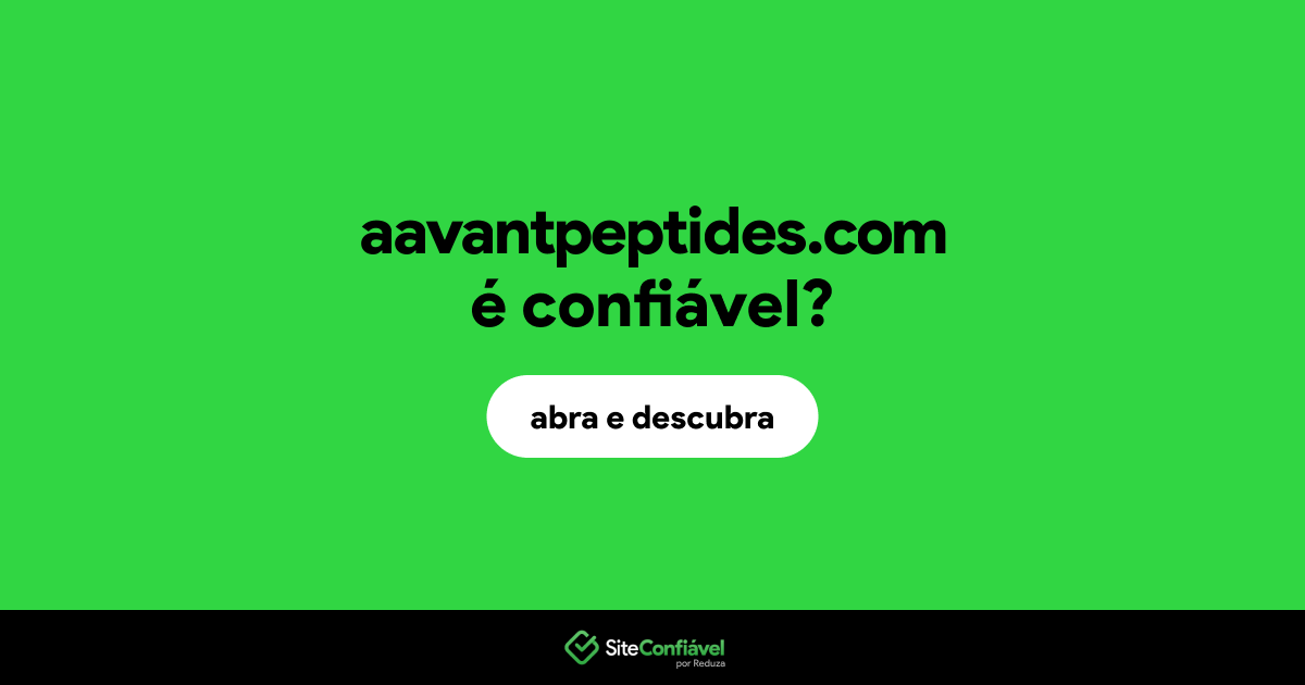 O site aavantpeptides.com é confiável?