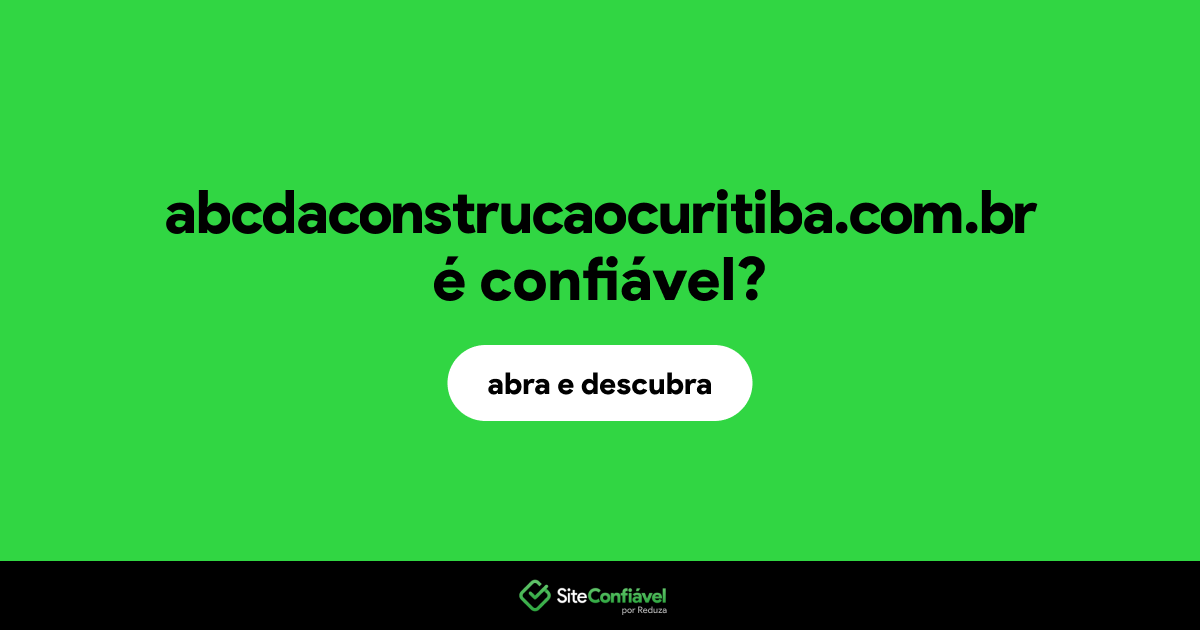 O site abcdaconstrucaocuritiba.com.br é confiável?
