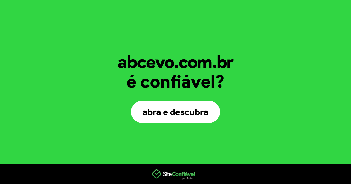 O site abcevo.com.br é confiável?