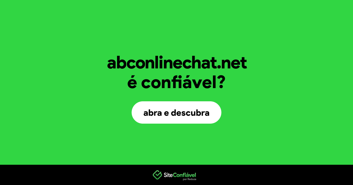 O site abconlinechat.net é confiável?