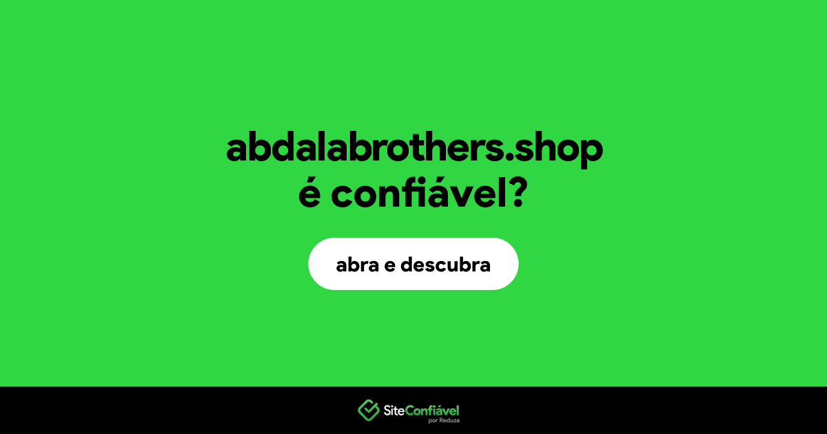O site abdalabrothers.shop é confiável?