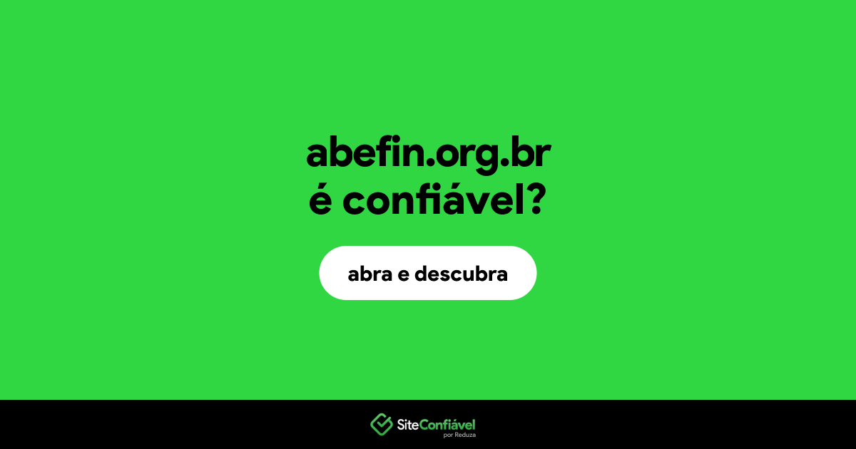 O site abefin.org.br é confiável?