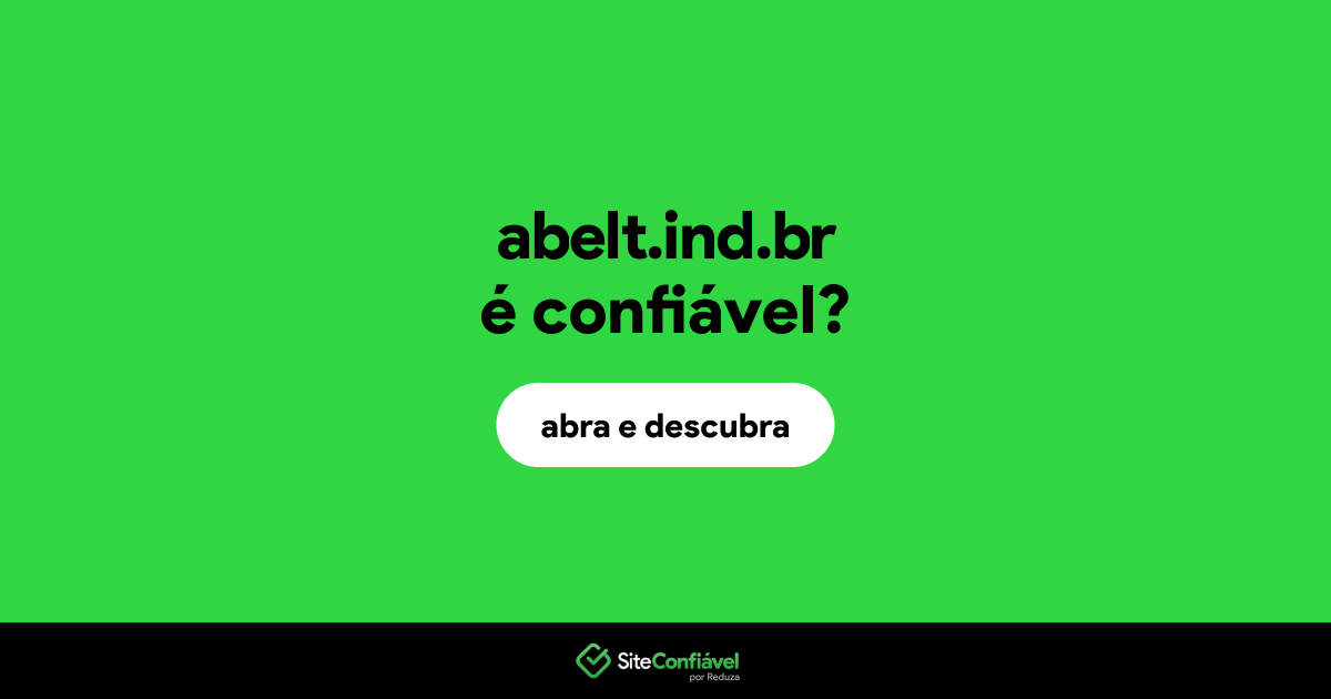 O site abelt.ind.br é confiável?