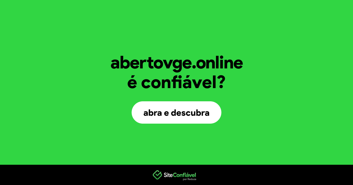 O site abertovge.online é confiável?
