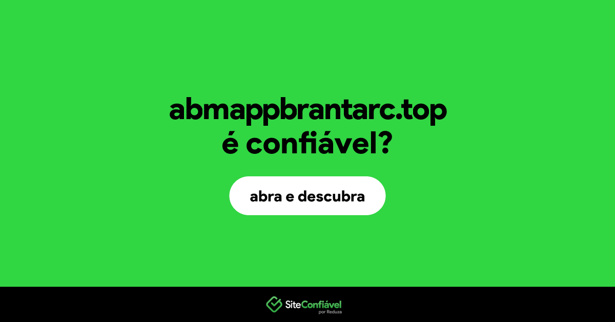 O site abmappbrantarc.top é confiável?