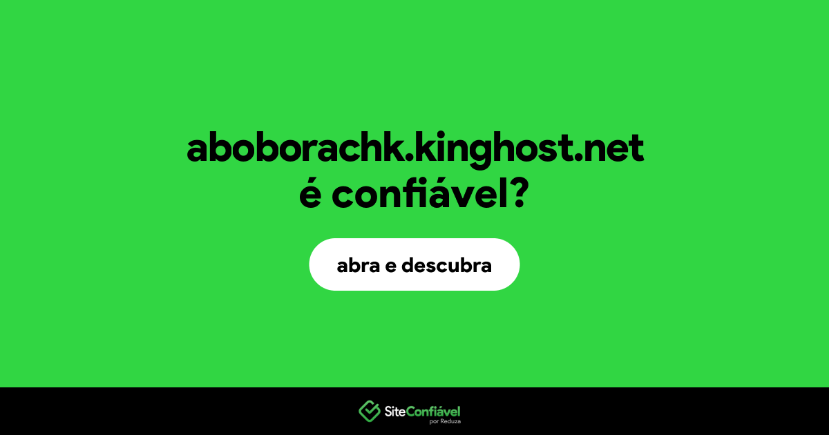O site aboborachk.kinghost.net é confiável?
