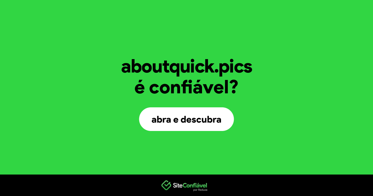 O site aboutquick.pics é confiável?