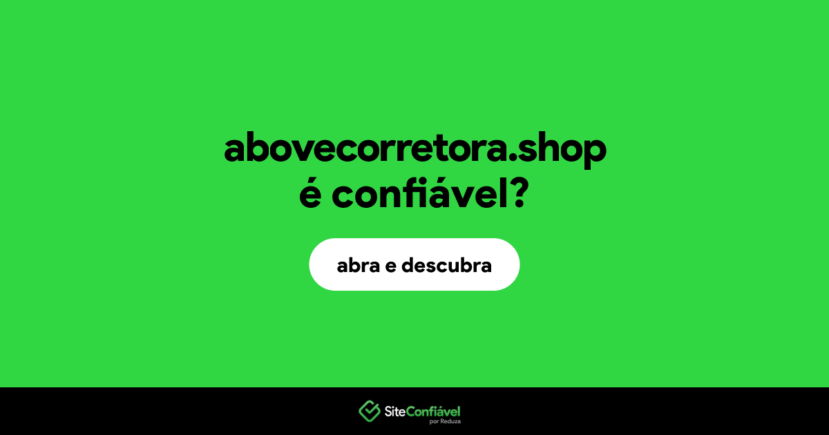 O site abovecorretora.shop é confiável?