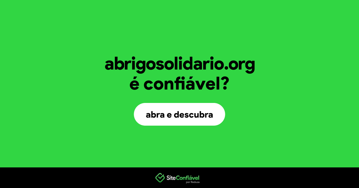 O site abrigosolidario.org é confiável?