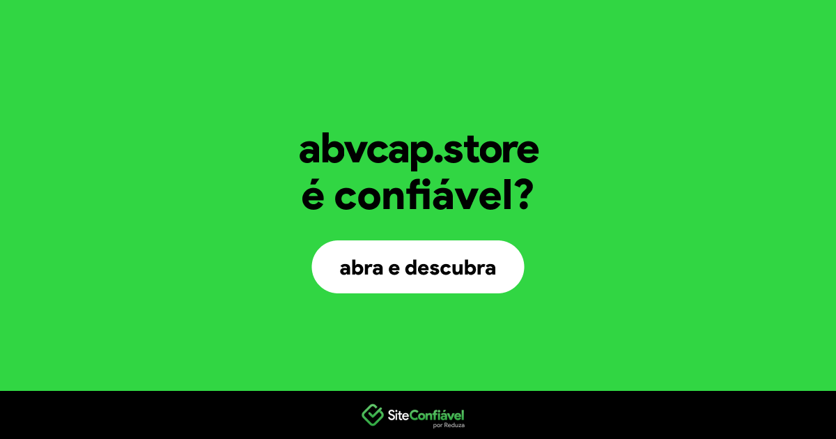 O site abvcap.store é confiável?