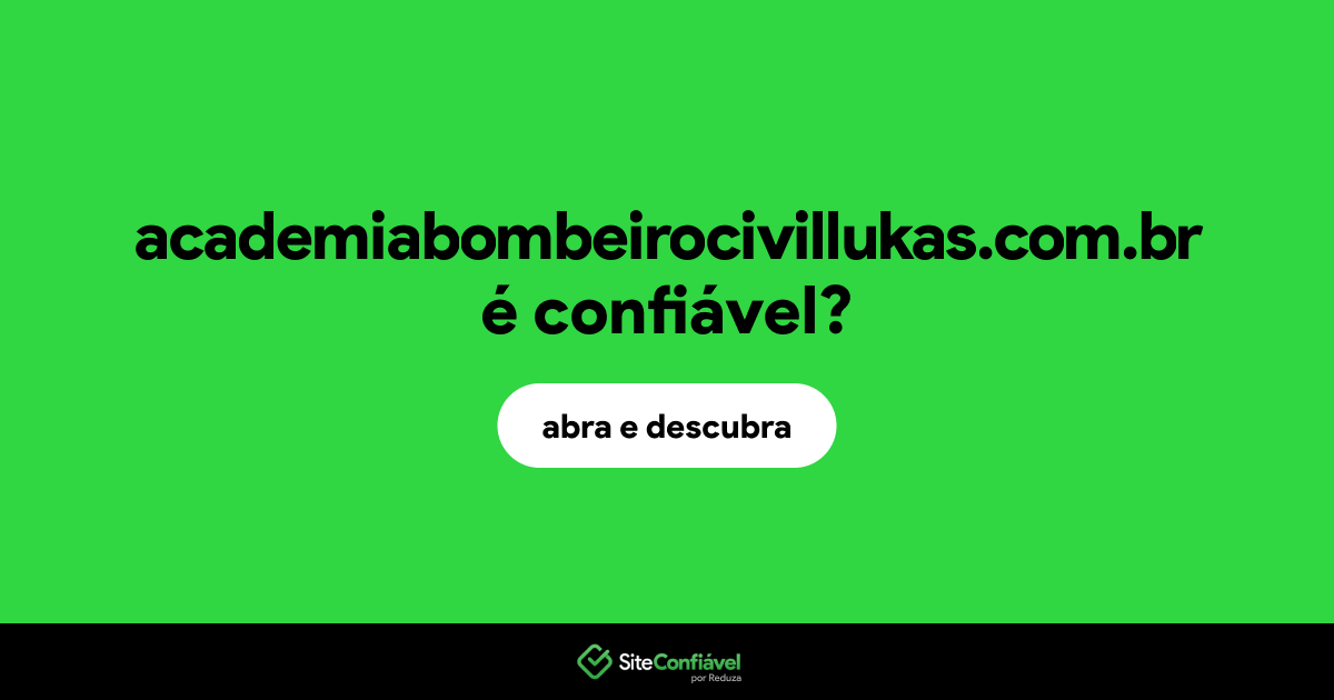 O site academiabombeirocivillukas.com.br é confiável?