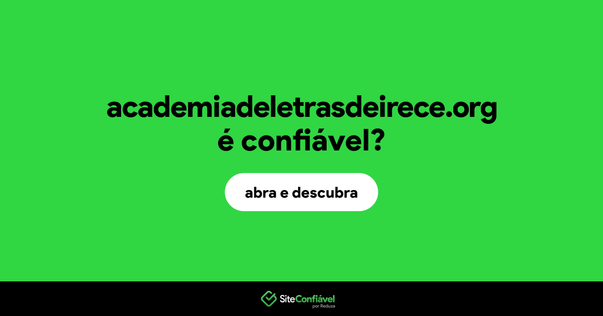 O site academiadeletrasdeirece.org é confiável?