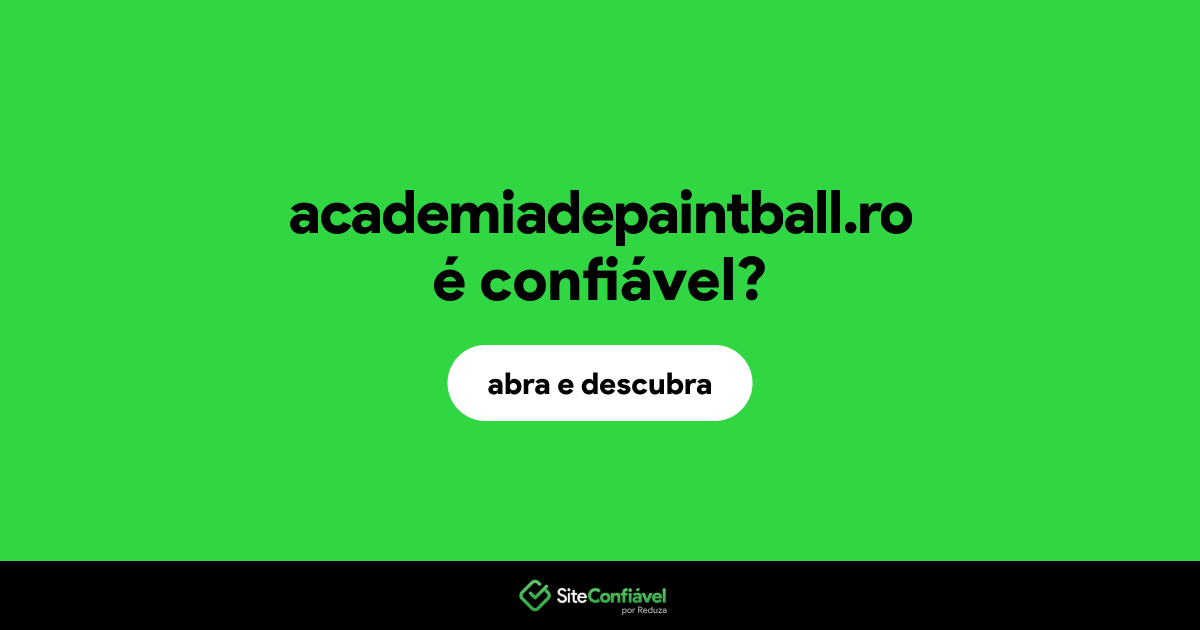 O site academiadepaintball.ro é confiável?