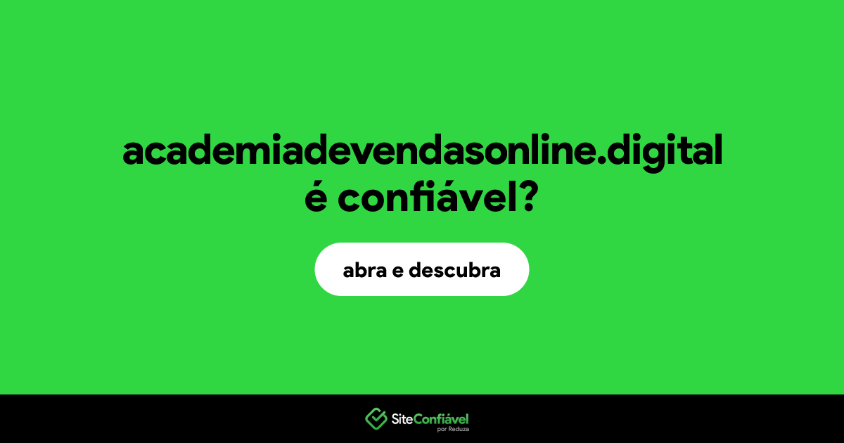 O site academiadevendasonline.digital é confiável?