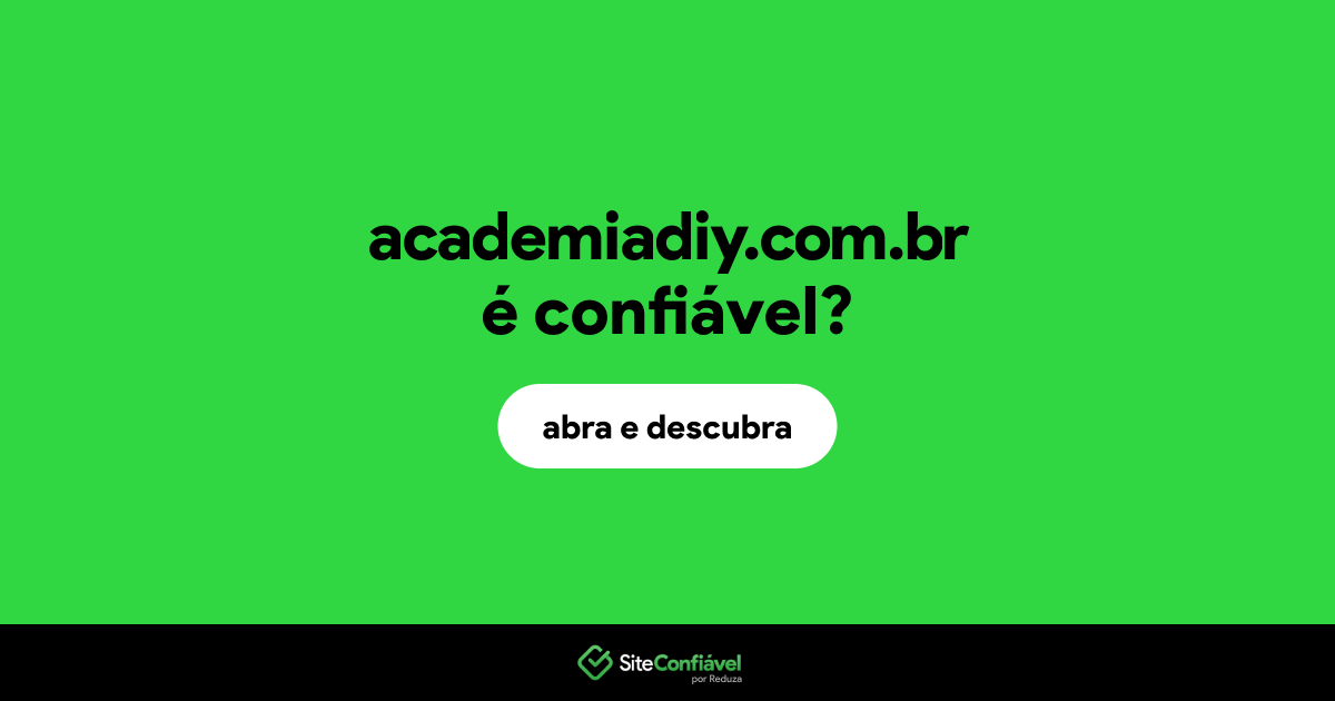 O site academiadiy.com.br é confiável?