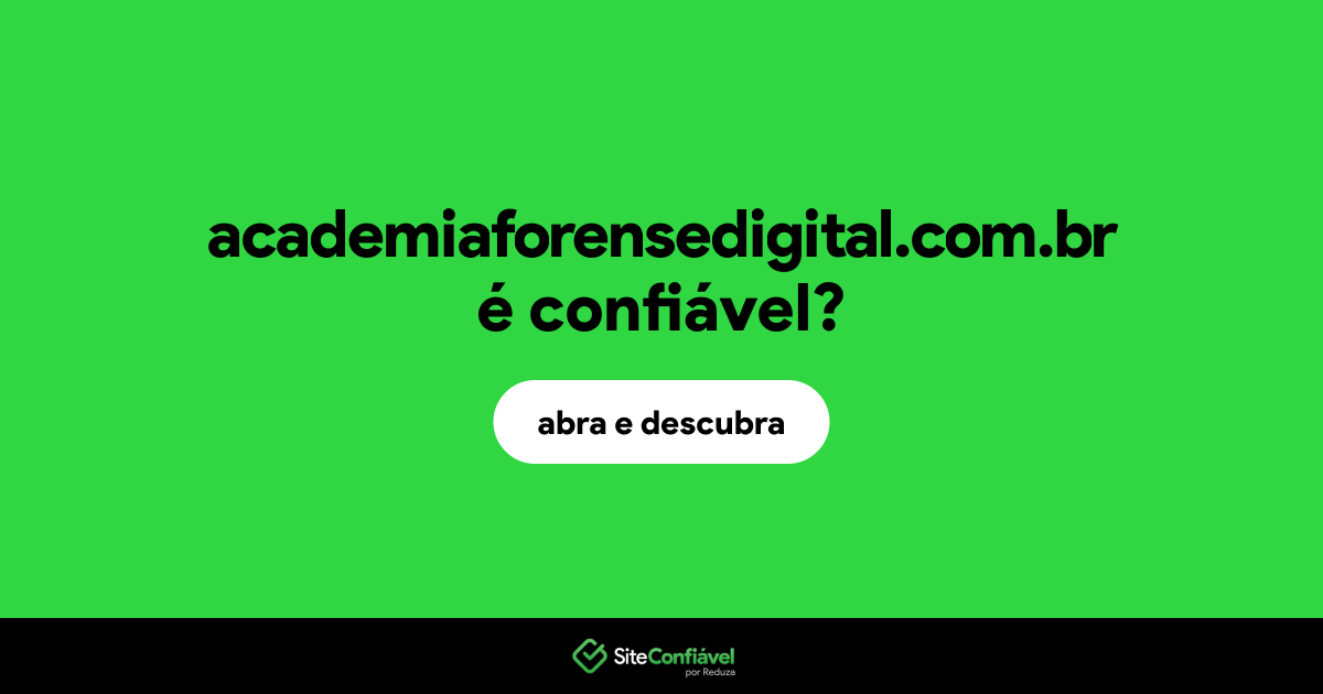 O site academiaforensedigital.com.br é confiável?