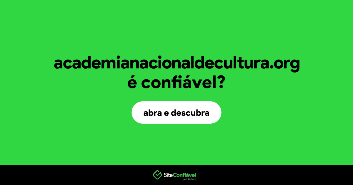 O site academianacionaldecultura.org é confiável?
