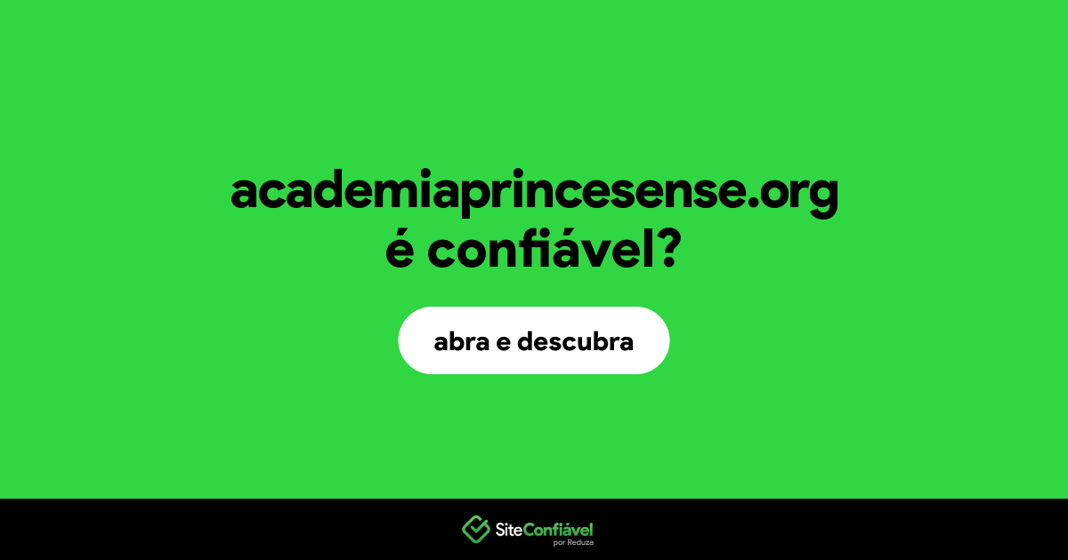 O site academiaprincesense.org é confiável?