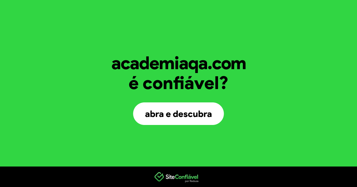 O site academiaqa.com é confiável?
