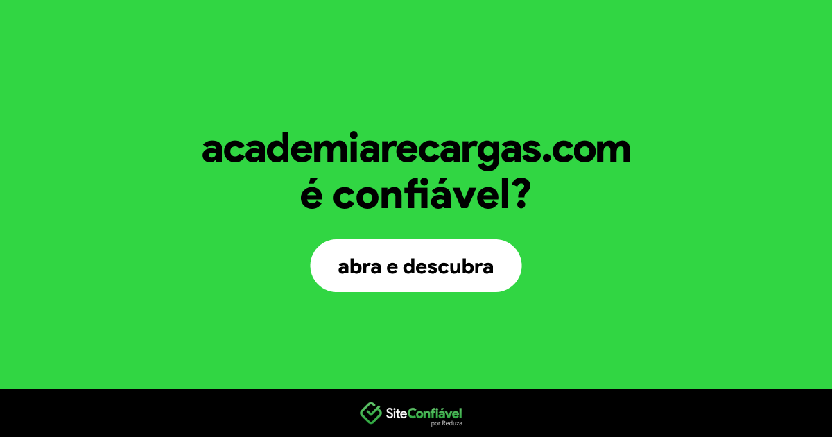 O site academiarecargas.com é confiável?