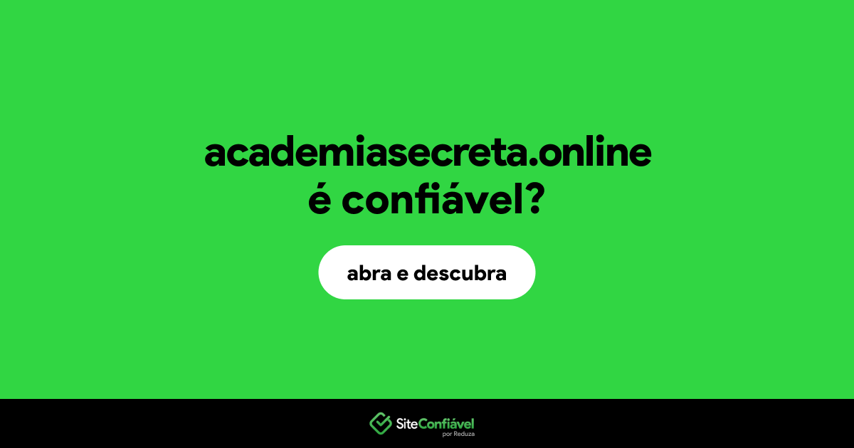 O site academiasecreta.online é confiável?