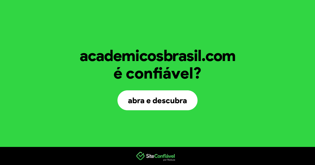 O site academicosbrasil.com é confiável?