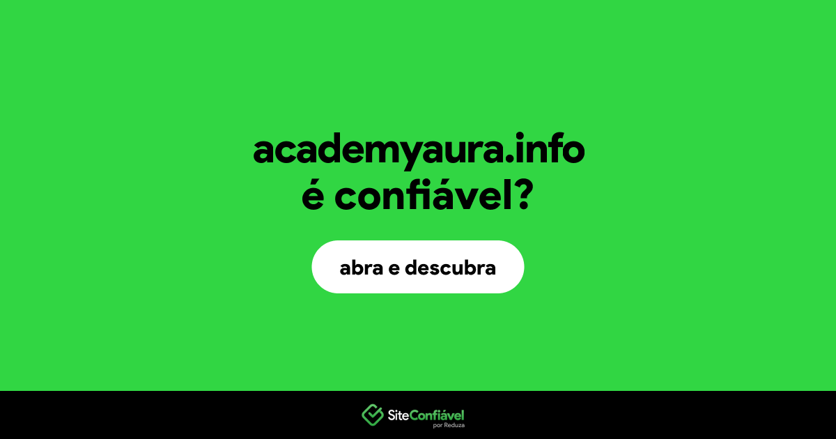O site academyaura.info é confiável?