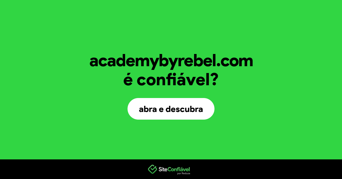 O site academybyrebel.com é confiável?