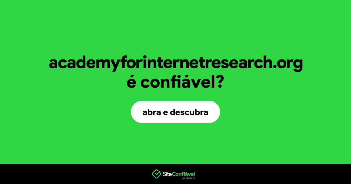 O site academyforinternetresearch.org é confiável?