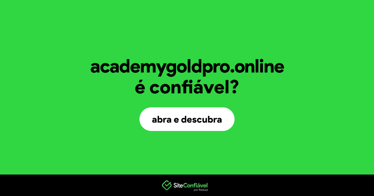 O site academygoldpro.online é confiável?