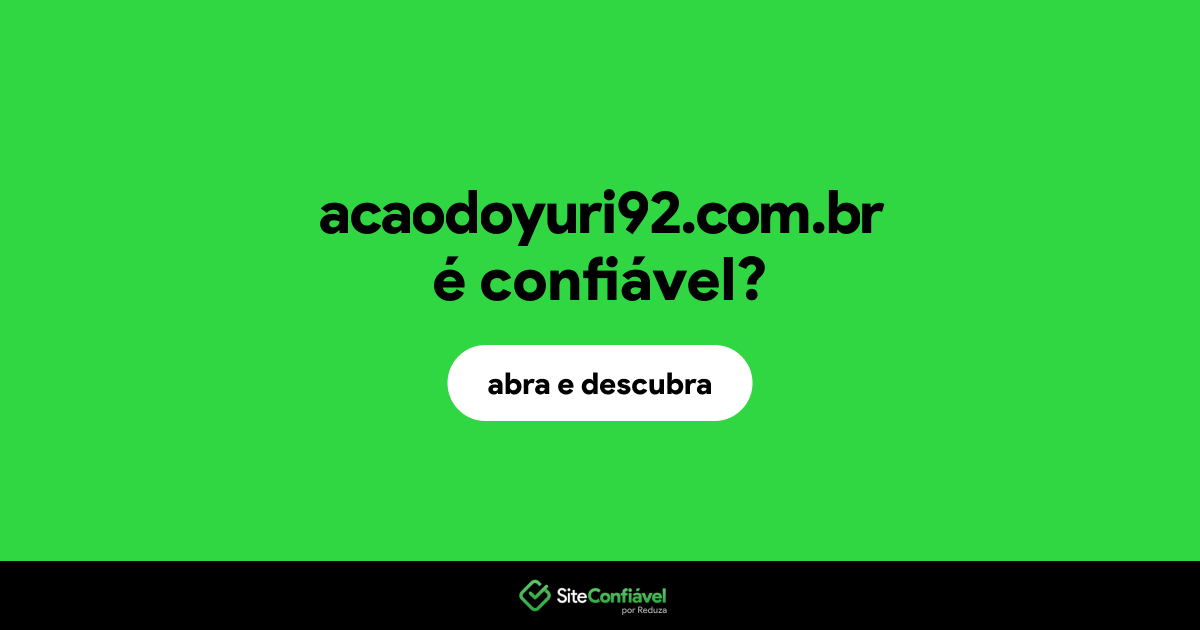 O site acaodoyuri92.com.br é confiável?