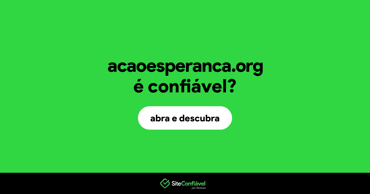 O site acaoesperanca.org é confiável?