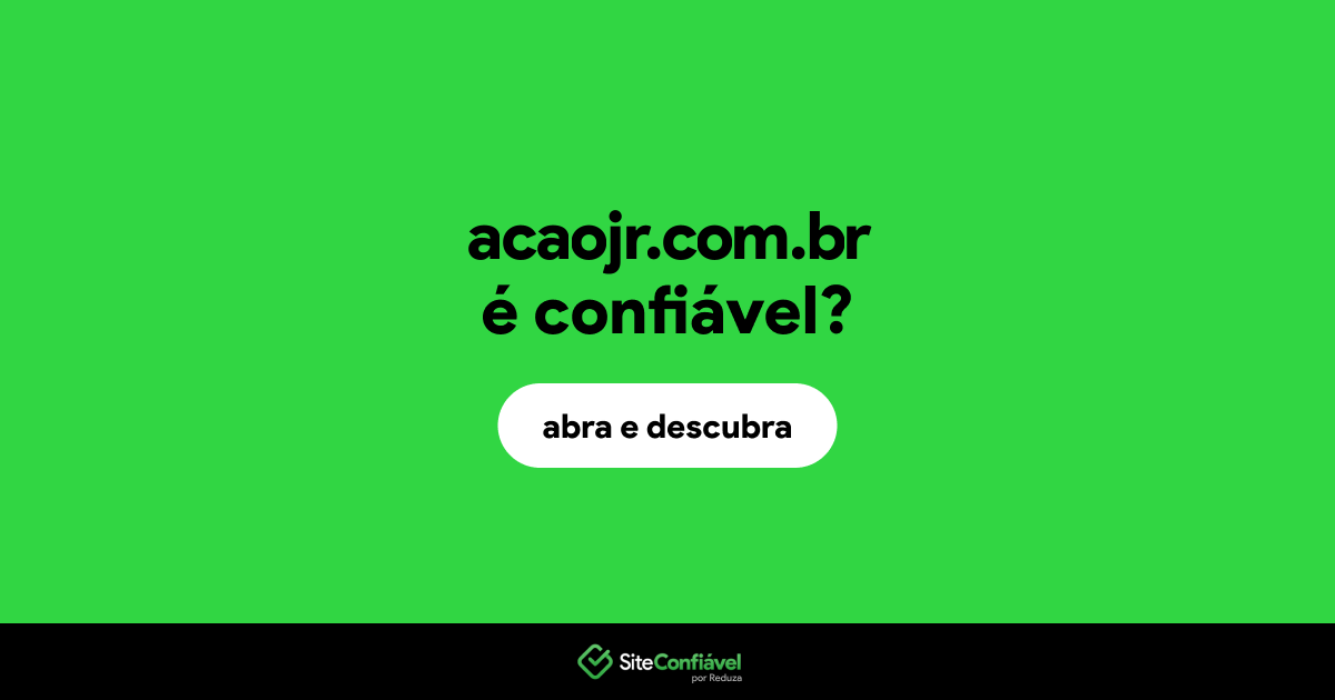 O site acaojr.com.br é confiável?
