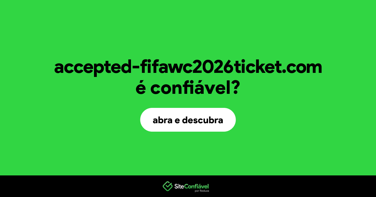 O site accepted-fifawc2026ticket.com é confiável?