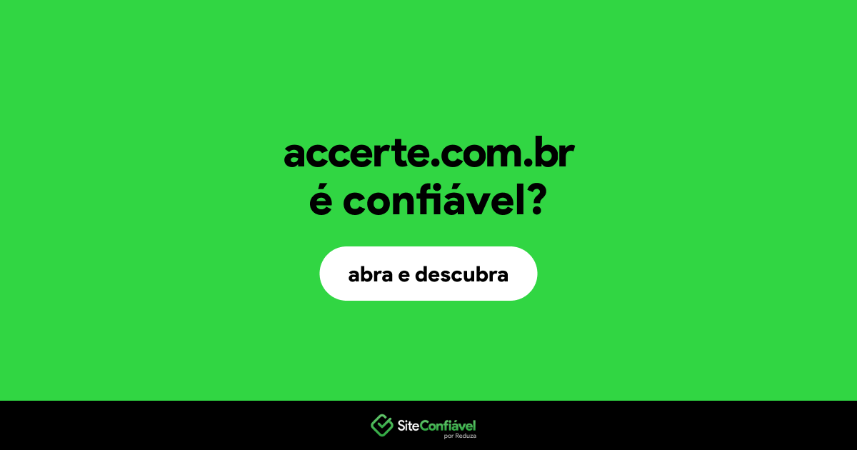 O site accerte.com.br é confiável?